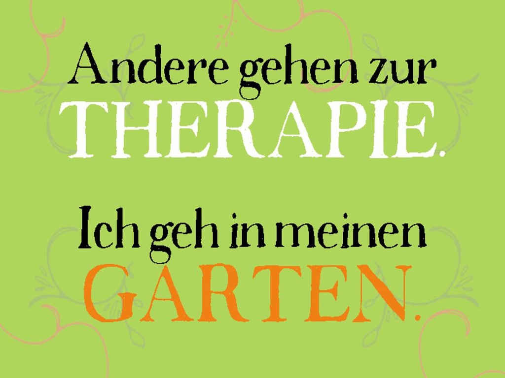Holzschild 30x40 cm andere zur Therapie ich Garten