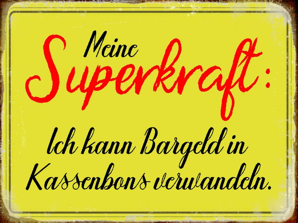 Holzschild 30x40 cm Superkraft Bargeld in Kassenbons