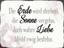Holzschild 30x40 cm wahre Liebe bleibt ewig bestehn