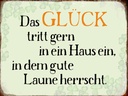 Holzschild 30x40 cm Glück tritt gern ein gute Laune