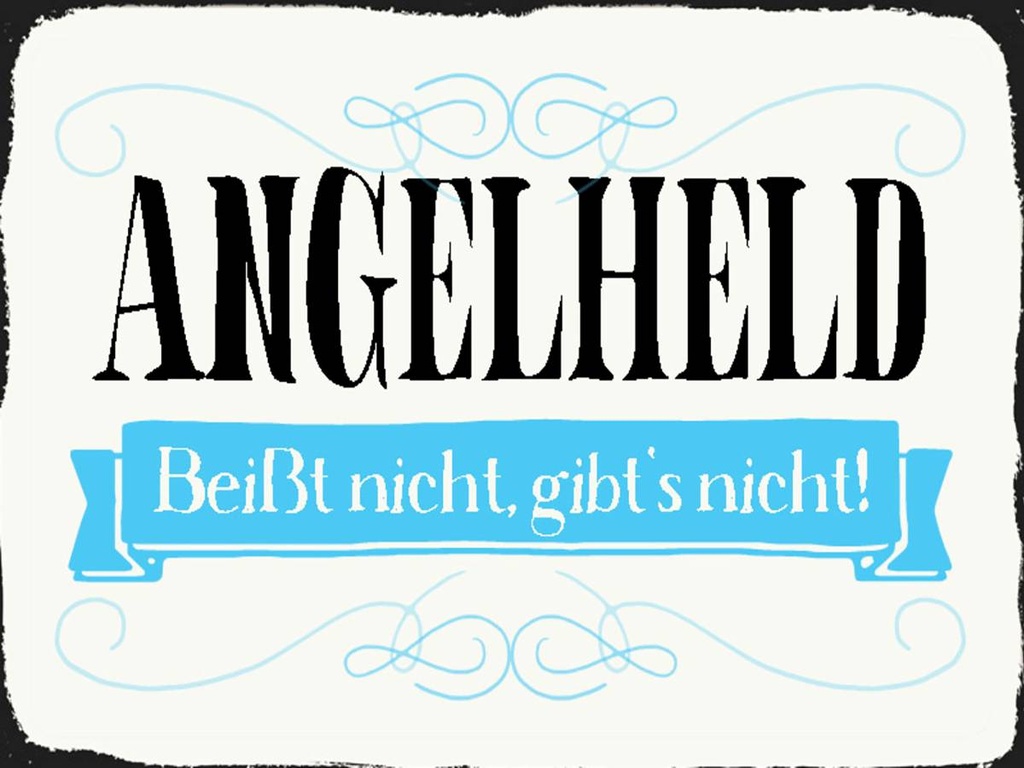 Holzschild 30x40 cm Angelheld beißt nicht angeln
