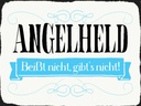 Holzschild 30x40 cm Angelheld beißt nicht angeln
