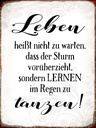 Holzschild 40x30 cm Leben lernen im Regen zu tanzen