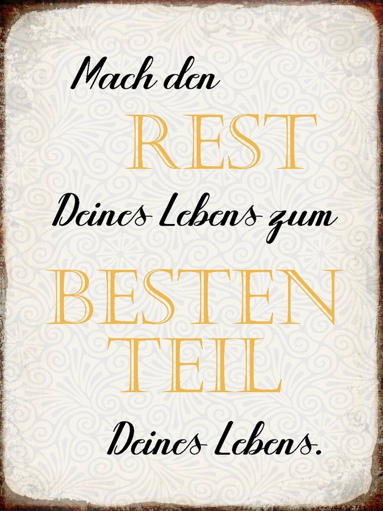 Holzschild 40x30 cm mach den Rest deines Lebens zum