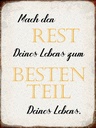 Holzschild 40x30 cm mach den Rest deines Lebens zum