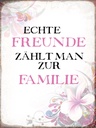 Holzschild 40x30 cm echte Freunde zählt zur Familie