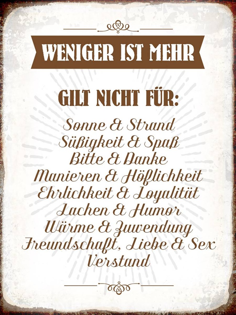 Holzschild 40x30 cm weniger ist mehr gilt nicht für