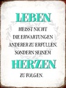 Holzschild 40x30 cm Leben seinem Herzen zu folgen
