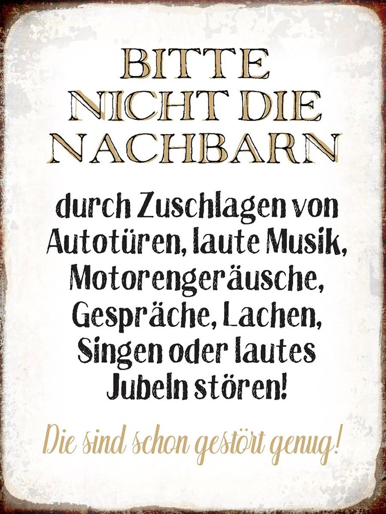 Holzschild 40x30 cm bitte nicht die Nachbarn stören