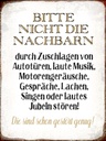 Holzschild 40x30 cm bitte nicht die Nachbarn stören