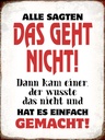 Holzschild 40x30 cm Alle sagten geht nicht