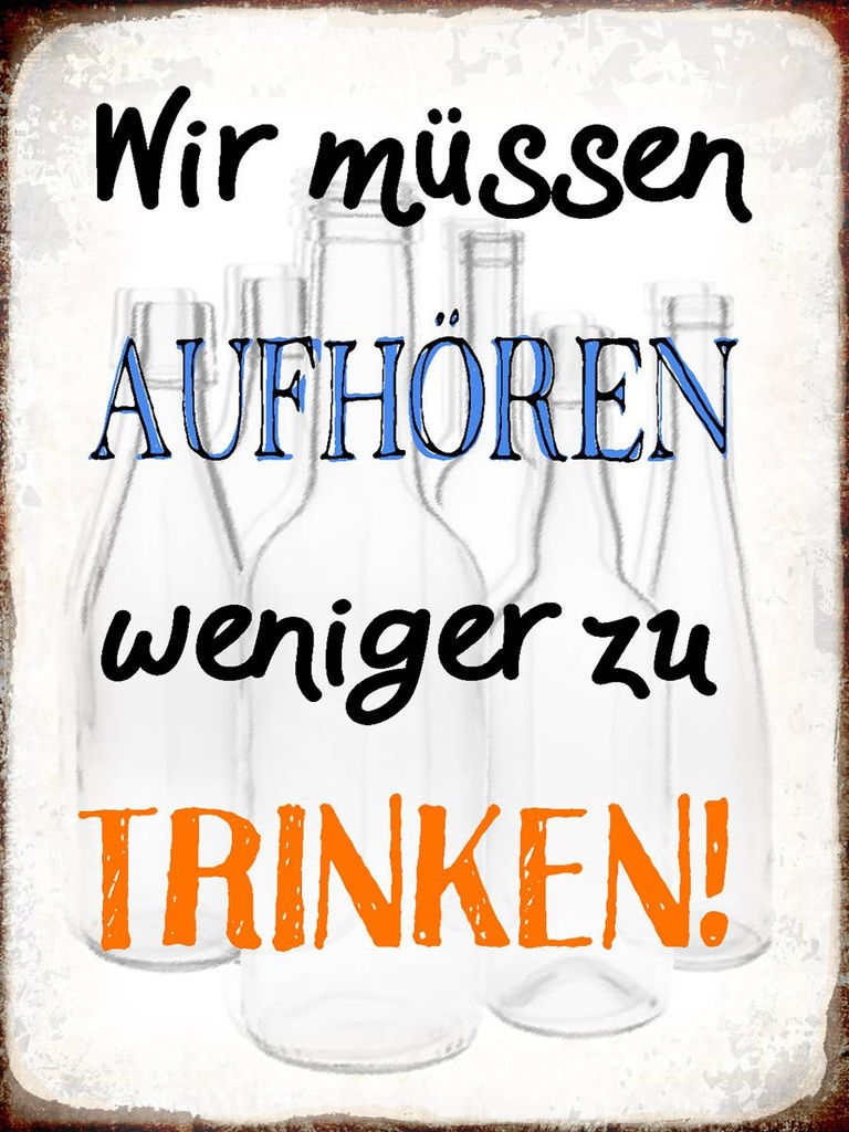 Holzschild 40x30 cm müssen aufhören weniger trinken