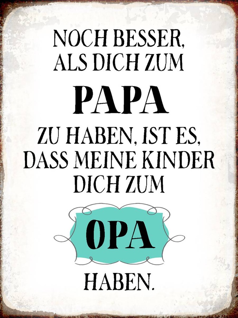 Holzschild 40x30 cm Papa noch besser dich zum Opa