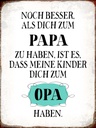 Holzschild 40x30 cm Papa noch besser dich zum Opa