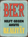 Holzschild 40x30 cm Bier hilft gegen akute Realität