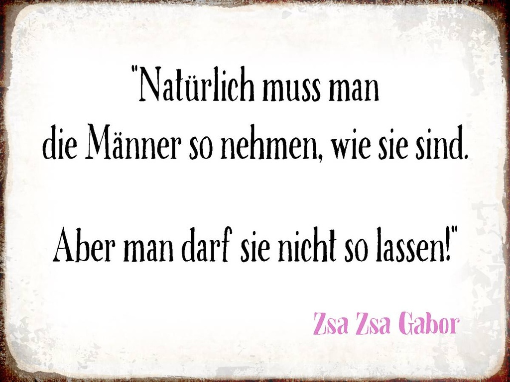 Holzschild 30x40 cm Männer so nehmen wie sie sind