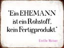 Holzschild 30x40 cm ein Ehemann ist ein Rohstoff
