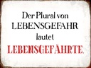 Holzschild 30x40 cm plural von Lebensgefahr lautet