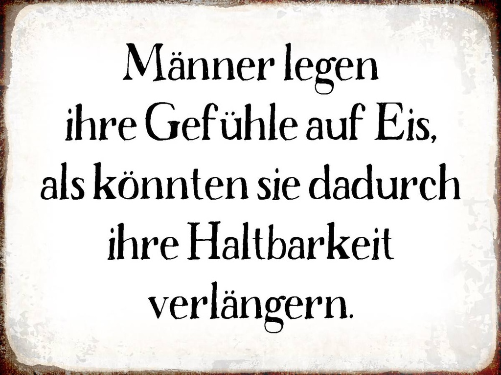 Holzschild 30x40 cm Männer legen Gefühle auf Eis
