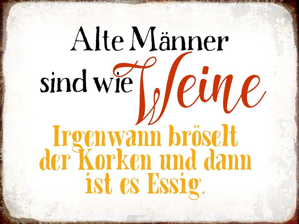 Holzschild 30x40 cm alte Männer sind wie Weine