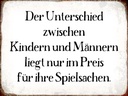 Holzschild 30x40 cm Unterschied Kinder Männer