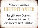 Holzschild 30x40 cm Männer sind wie Heftpflaster