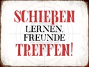 Holzschild 30x40 cm schießen lernen Freunde treffen