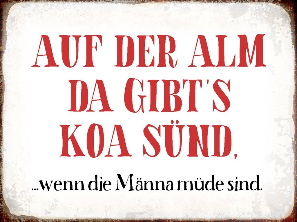 Holzschild 30x40 cm auf der Alm da gibt`s koa sünd