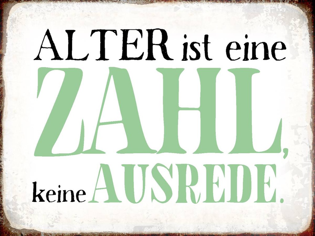 Holzschild 30x40 cm Alter ist Zahl keine Ausrede