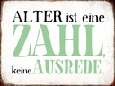 Holzschild 30x40 cm Alter ist Zahl keine Ausrede