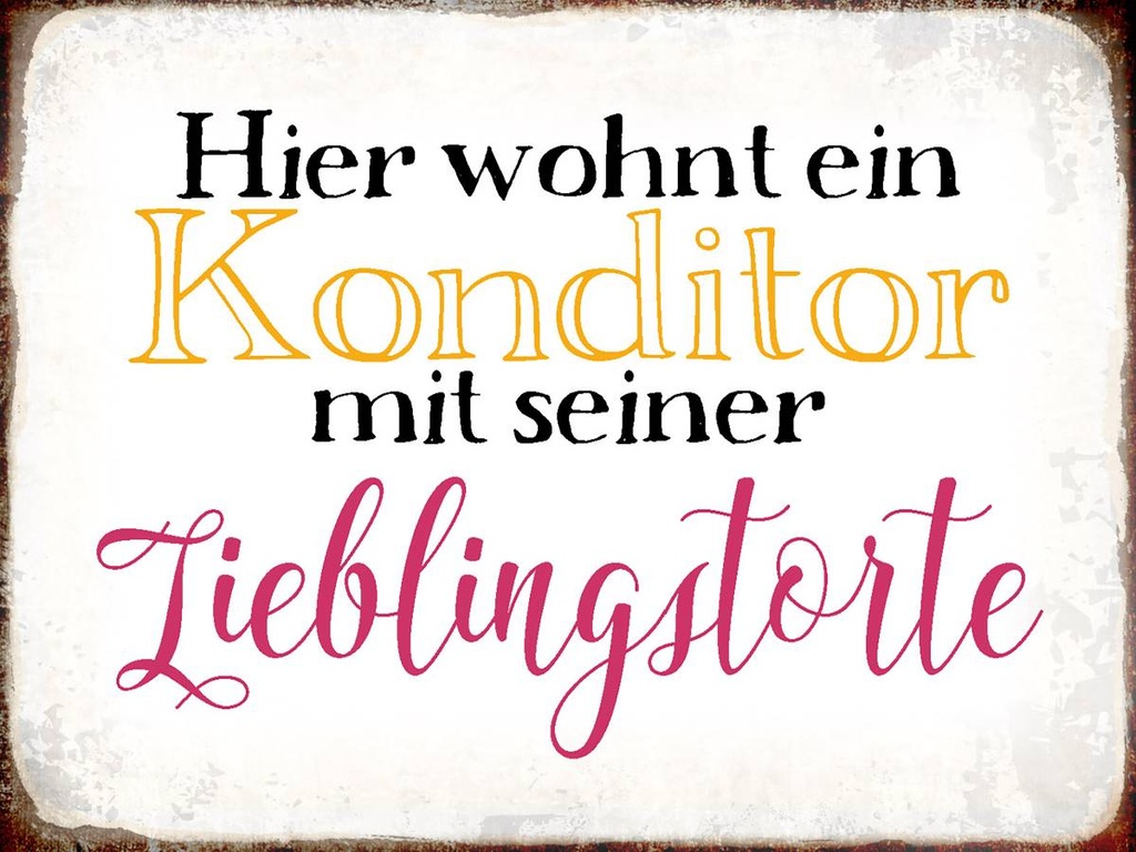 Holzschild 30x40 cm hier Konditor mit Lieblingstorte