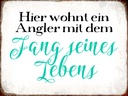Holzschild 30x40 cm hier wohnt Angler mit dem Fang