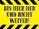 Holzschild 30x40 cm bis hier her und nicht weiter