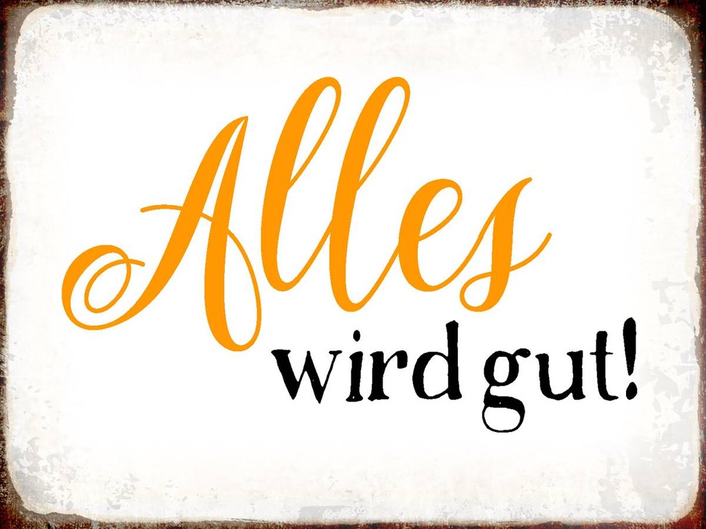 Holzschild 30x40 cm alles wird gut Retro