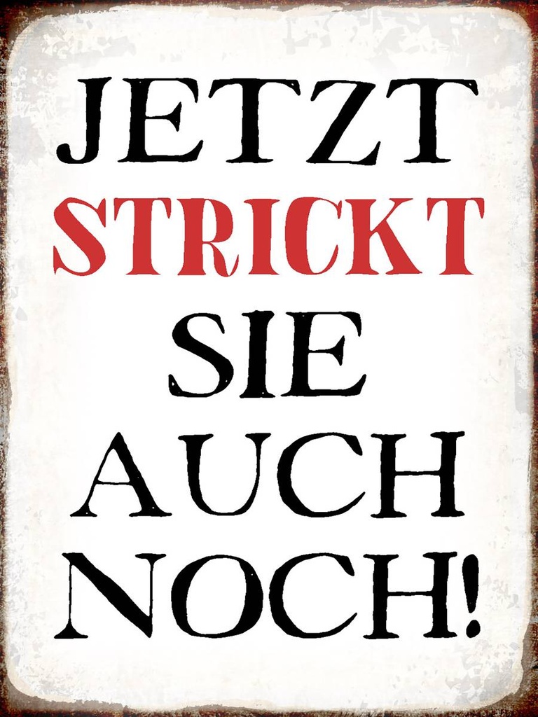 Holzschild 40x30 cm jetzt strickt sie auch noch