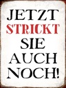 Holzschild 40x30 cm jetzt strickt sie auch noch
