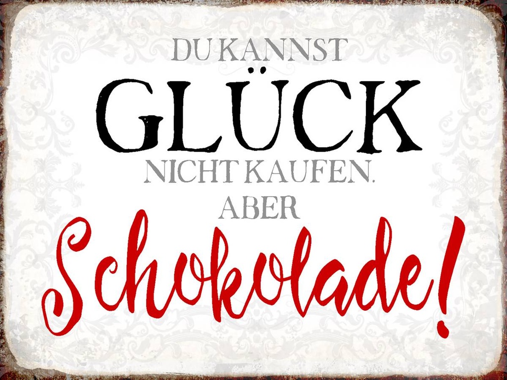 Holzschild 30x40 cm Glück nicht kaufen Schokolade