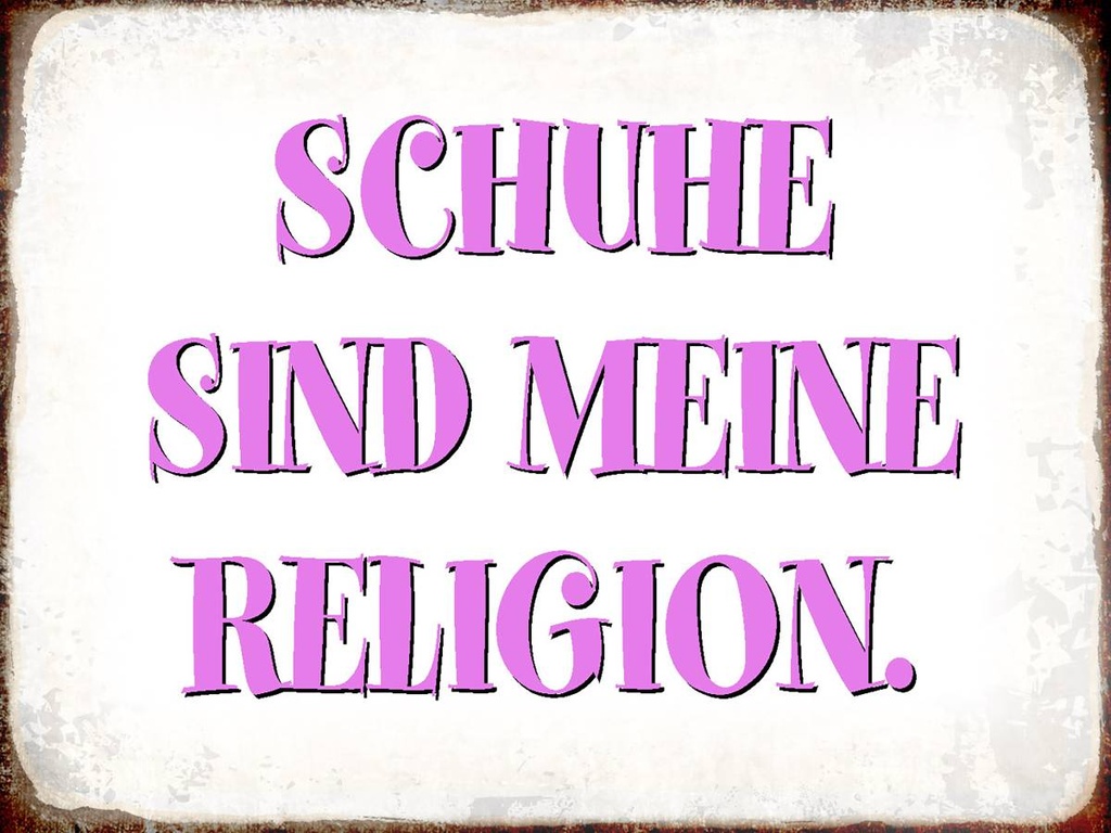 Holzschild 30x40 cm Schuhe sind meine Religion