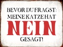 Holzschild 30x40 cm meine Katze hat nein gesagt
