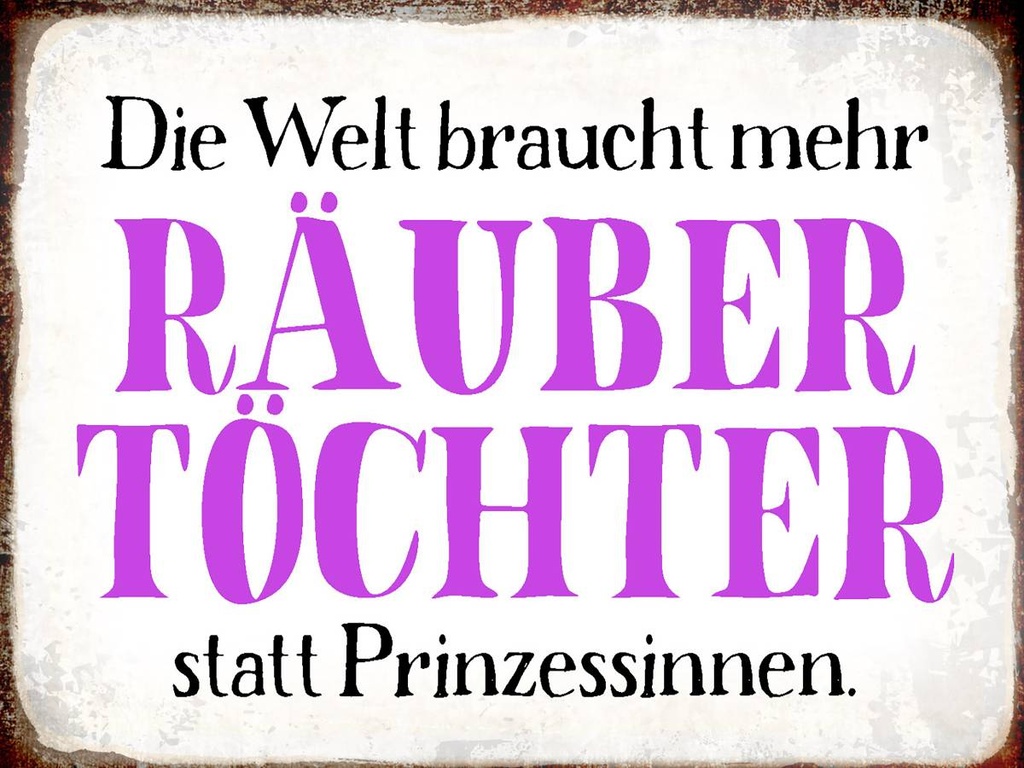 Holzschild 30x40 cm Räuber Töchter statt Prinzessin
