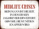 Holzschild 30x40 cm Midlife crises beim Mann Retro