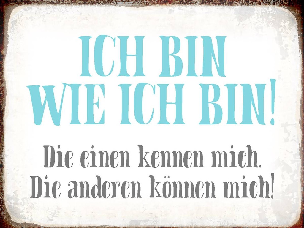 Holzschild 30x40 cm ich bin so wie ich bin