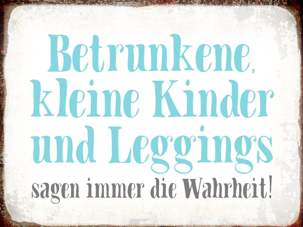 Holzschild 30x40 cm Kinder Leggings sagen Wahrheit