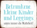 Holzschild 30x40 cm Kinder Leggings sagen Wahrheit