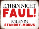 Holzschild 30x40 cm bin nicht faul im standby Modus