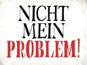 Holzschild 30x40 cm nicht mein Problem Retro