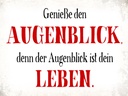 Holzschild 30x40 cm genieße den Augenblick Leben
