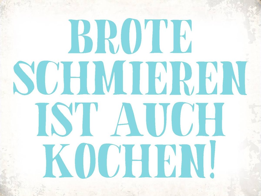 Holzschild 30x40 cm Brote schmieren ist auch kochen