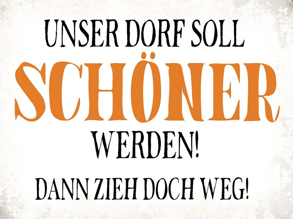Holzschild 30x40 cm unser Dorf soll schöner werden