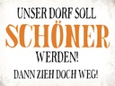 Holzschild 30x40 cm unser Dorf soll schöner werden